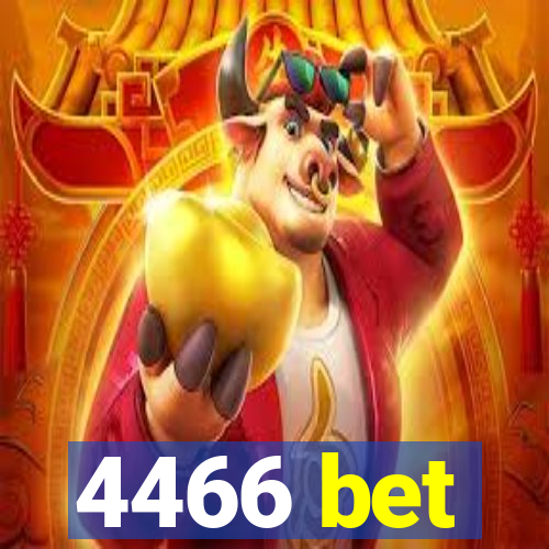 4466 bet